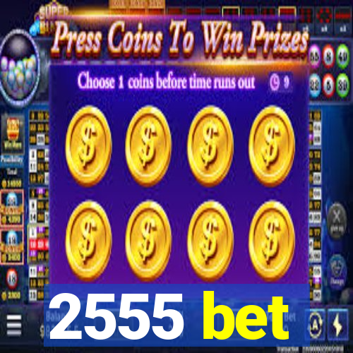 2555 bet